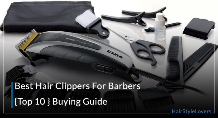 Best Hair Clippers For Barbers