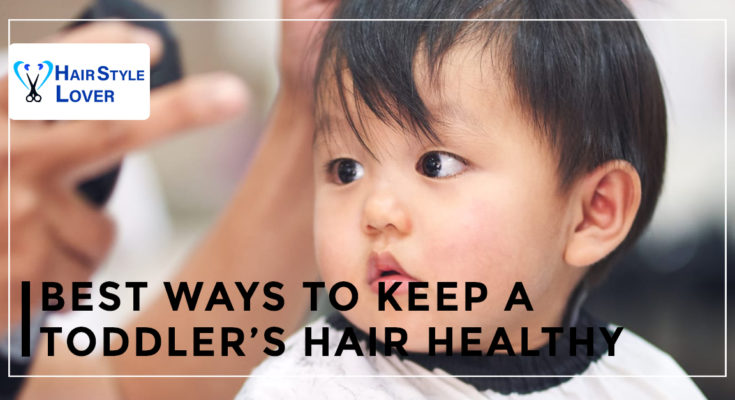 Toddler’s Hair Healthy
